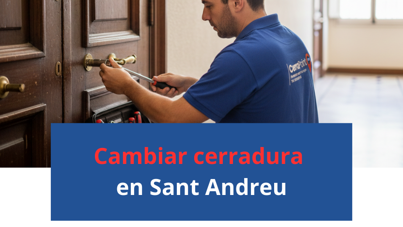 Cambiar cerradura en Sant Andreu