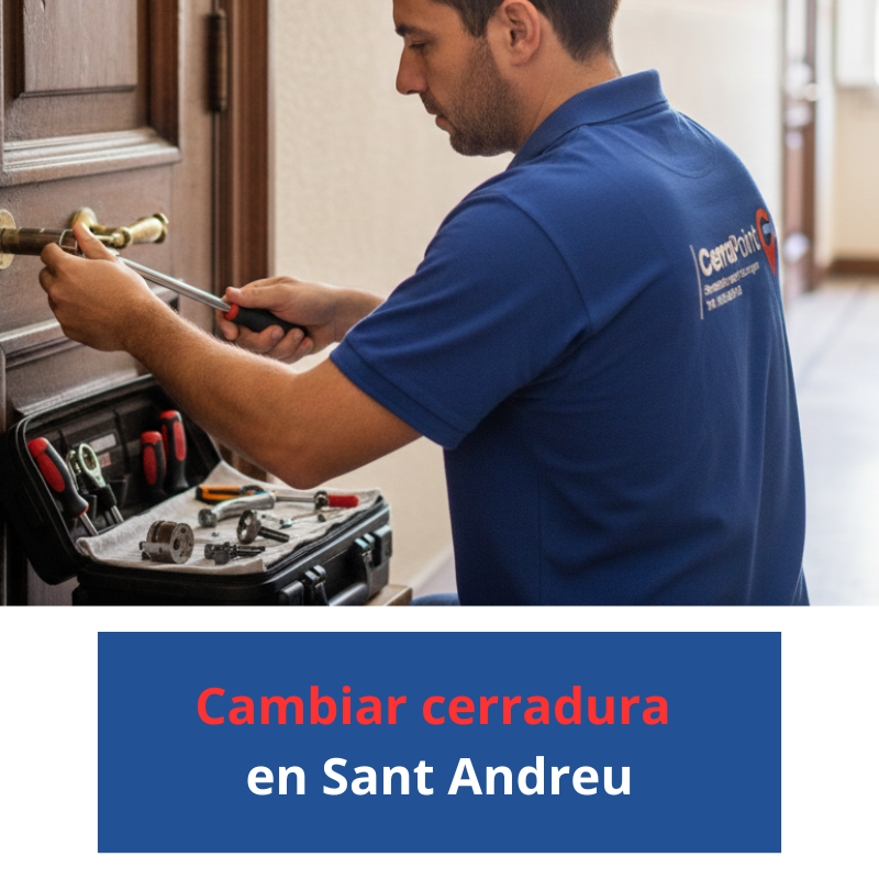 Cambiar cerradura en Sant Andreu